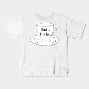 That's the Tea Drawing Sticker Kids T-Shirt